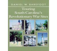 Daniel W. Barefoot Touring South Carolina's Revolutionary War Sites (Tascabile)