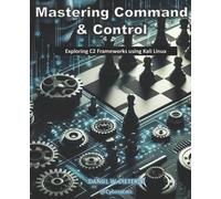 Daniel W Dieterle Mastering Command & Control (Tascabile)