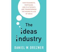 Daniel W. Drezner The Ideas Industry (Tascabile)