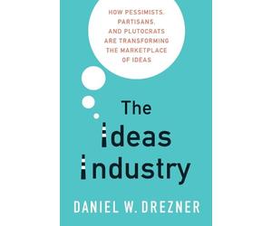 Daniel W. Drezner The Ideas Industry (Tascabile)