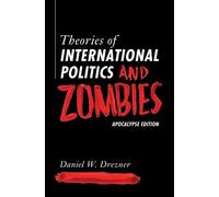 Daniel W. Drezner Theories of International Politics and Zombies (Tascabile)