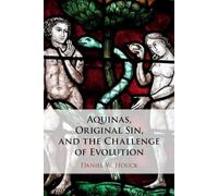 Daniel W. Houck Aquinas, Original Sin, and the Challenge of Evolutio (Tascabile)