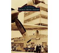Daniel W. Mason Detroit Metro Airport (Tascabile) Images of Aviation