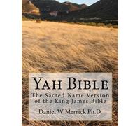 Daniel W Merrick Ph D Yah Bible (Tascabile)