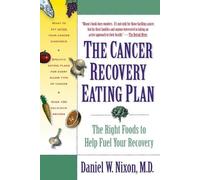 Daniel W. Nixon The Cancer Recovery Eating Plan (Tascabile)