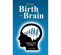 Daniel W Smith From Birth to Brains (Tascabile)