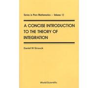 Daniel W Strooc Concise Introduction To The Theory Of Integra (Copertina rigida)