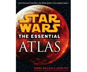 Daniel Wallace Jason Fry The Essential Atlas: Star Wars (Tascabile)