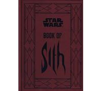 Star Wars - Book of Sith: Secrets from the Dark Side by Wallace, Daniel