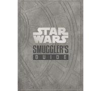 Daniel Wallace Star Wars - The Smuggler's Guide (Copertina rigida)