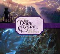 Daniel Wallace The Art and Making of The Dark Crystal: Age of (Copertina rigida)