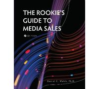 Daniel Walsh The Rookie's Guide to Media Sales (Tascabile)
