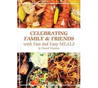 Daniel Wansten Celebrating Family & Friends with Fast and Eas (Copertina rigida)
