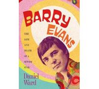 Daniel Ward Barry Evans: The Life and Death of a Sitcom Star (Copertina rigida)