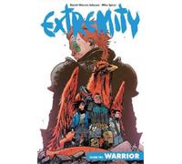 Extremity Volume 2: Warrior by Johnson, Daniel Warren