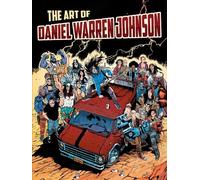Daniel Warren Johnson The Art of Daniel Warren Johnson (Tascabile)