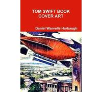 Daniel Warvelle Harbaugh Tom Swift Book Cover Art (Tascabile)