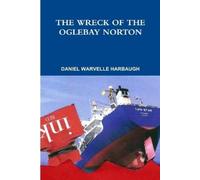 Daniel Warvelle THE WRECK OF THE OGLEBAY NORTON How an ambitious CEO (Tascabile)