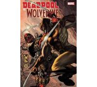 Daniel Way Rob Liefeld Joe Kelly Deadpool Vs. Wolverine (Tascabile)