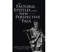 Daniel Wayne Ro The Pastoral Epistles and the New Perspective (Copertina rigida)