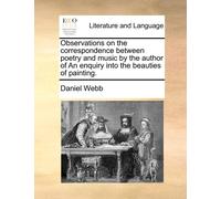 Daniel Webb Observations on the Correspondence Between Poetry and Mu (Tascabile)