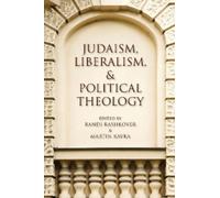 Daniel Weidner Judaism, Liberalism, and Political Theology (Copertina rigida)