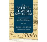 Daniel Weidner The Father of Jewish Mysticism (Copertina rigida)