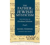 Daniel Weidner The Father of Jewish Mysticism (Copertina rigida)