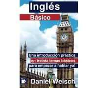 Daniel Welsch Inglés Básico (Tascabile) Inglés Básico