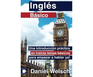Daniel Welsch Inglés Básico (Tascabile) Inglés Básico