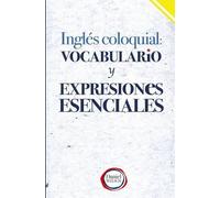 Daniel Welsch Inglés Coloquial (Tascabile)
