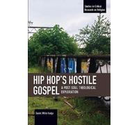 Daniel White Hodge Hip Hop's Hostile Gospel (Tascabile)