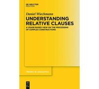 Daniel Wiechmann Understanding Relative Clauses (Copertina rigida)