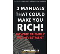 Daniel Wieser 3 Manuals That Could Make You Rich (Tascabile)