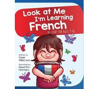 Daniel Williamson Look At Me I'm Learning French (Tascabile)
