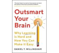 Daniel Willingham Outsmart Your Brain (Tascabile)