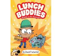 Daniel Wiseman Lunch Buddies: Battle in the Backyard (Tascabile) Lunch Buddies