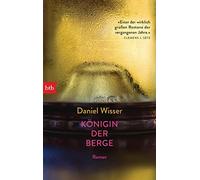 Daniel Wisser Königin der Berge: Roman (Tascabile)