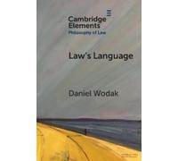 Daniel Wodak Law’s Language (Tascabile) Elements in Philosophy of Law