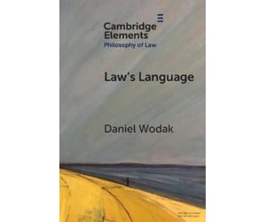 Daniel Wodak Law’s Language (Tascabile) Elements in Philosophy of Law
