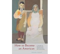 Daniel Wolff How to Become an American (Tascabile)