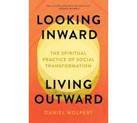 Daniel Wolpert Looking Inward, Living Outward (Tascabile)