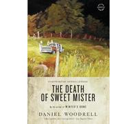 Daniel Woodrell The Death of Sweet Mister (Tascabile)