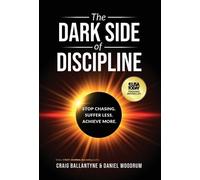 Daniel Woodrum Craig Ballantyne The Dark Side of Discipline (Copertina rigida)