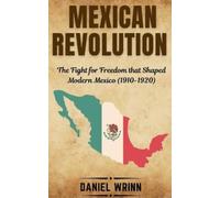 Daniel Wrinn Mexican Revolution (Tascabile)