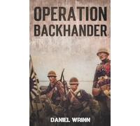 Daniel Wrinn Operation Backhander (Tascabile) Ww2 Pacific Military History