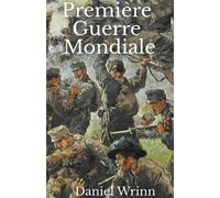 Daniel Wrinn Première Guerre Mondiale (Tascabile)