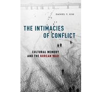 Daniel Y. Kim The Intimacies of Conflict (Copertina rigida)