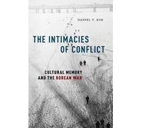 Daniel Y. Kim The Intimacies of Conflict (Copertina rigida)
