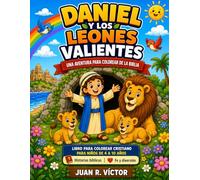 Daniel y los Leones Valientes: Libro para Colorear Cristiano para Niños (4-10 años)